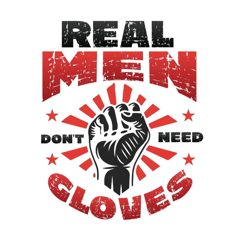 Real men don't need gloves