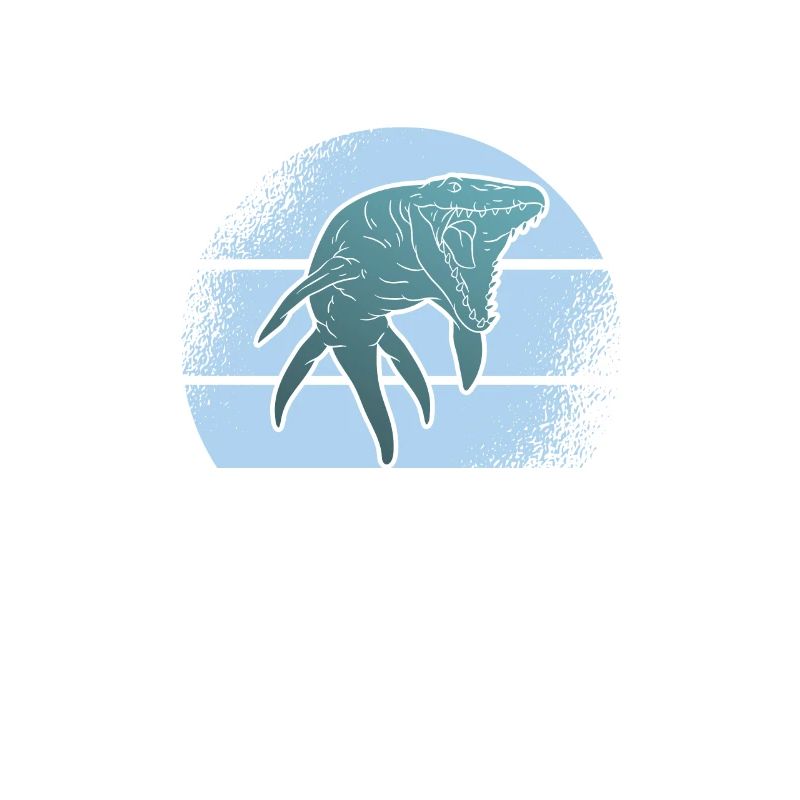 Life Is Better With Mosasaurus