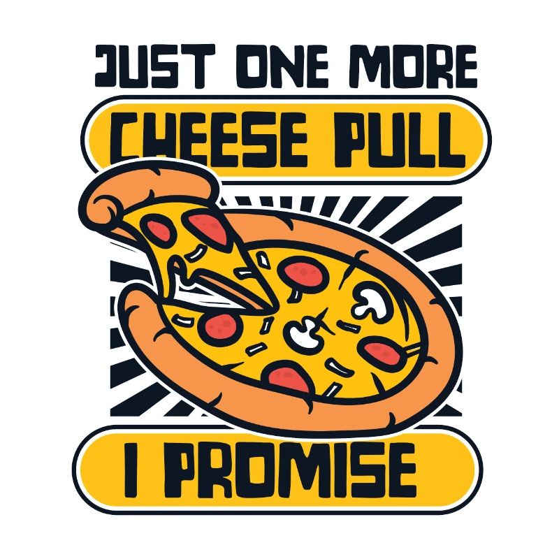Just One More Cheese Pull I Promise Pizzablech