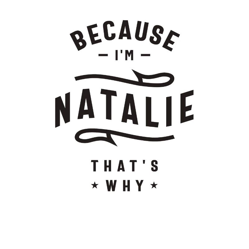Natalie - Because That's Why