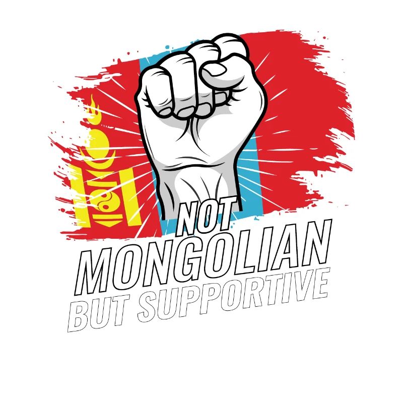 Not Mongolian But Supportive Mongolia Flag