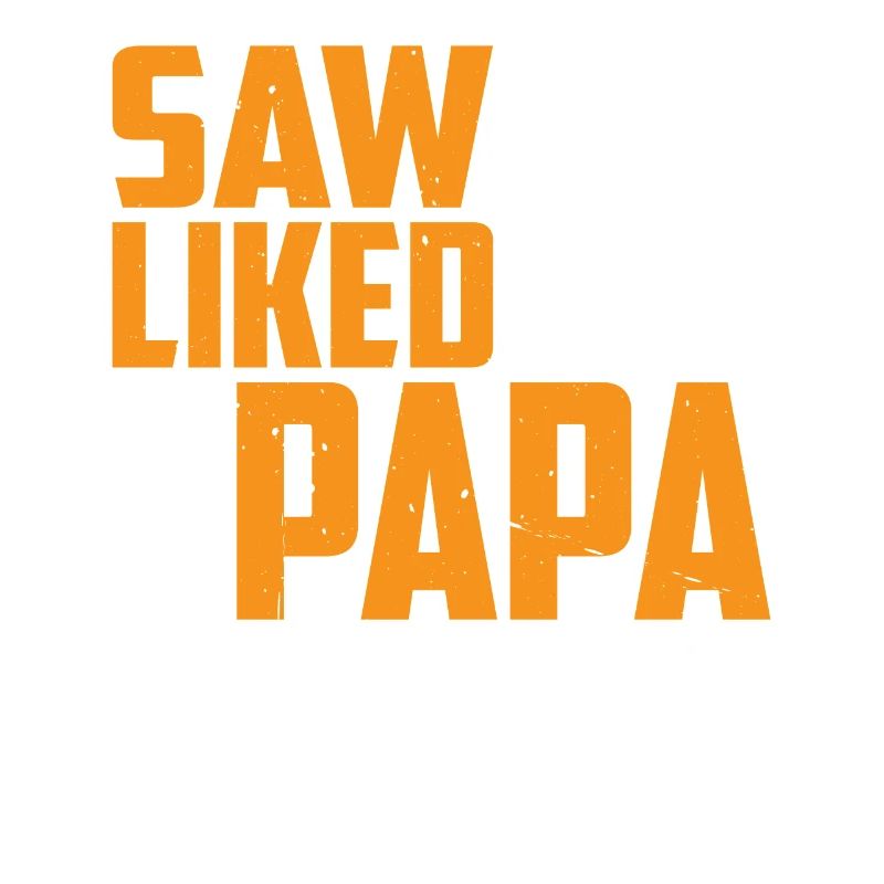 Saw It Liked It Told Papa Got It 13