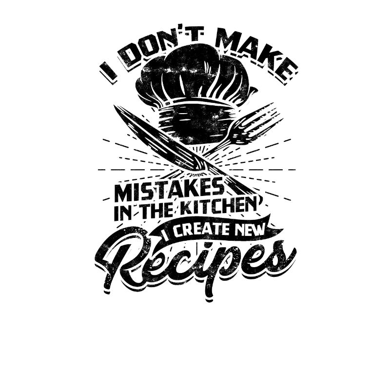 I don't make mistakes in kitchen; I create