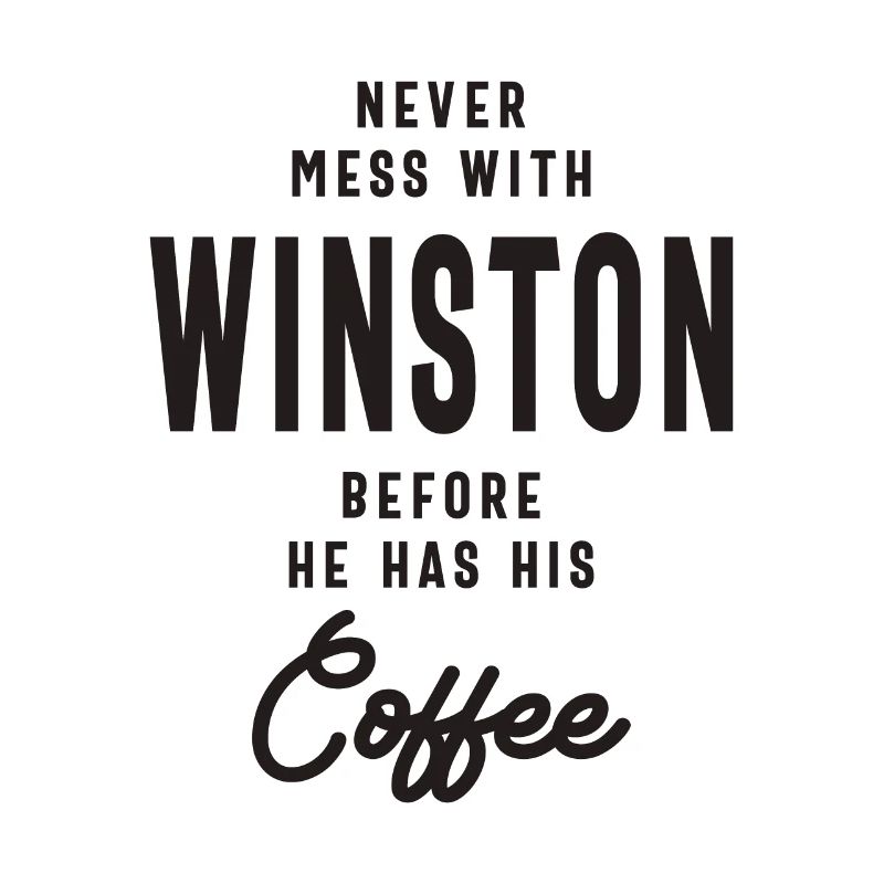 Leg dich niemals vor dem Kaffee mit Winston an