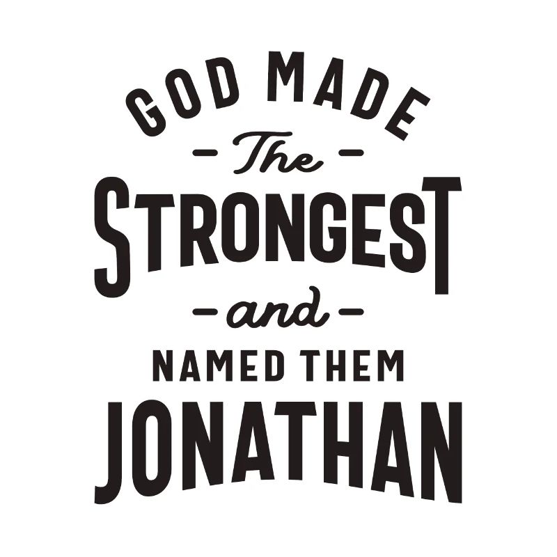 God Named the Strongest: Jonathan - Jonathan Name