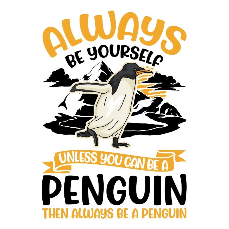 Always be yourself Penguin Pinguin