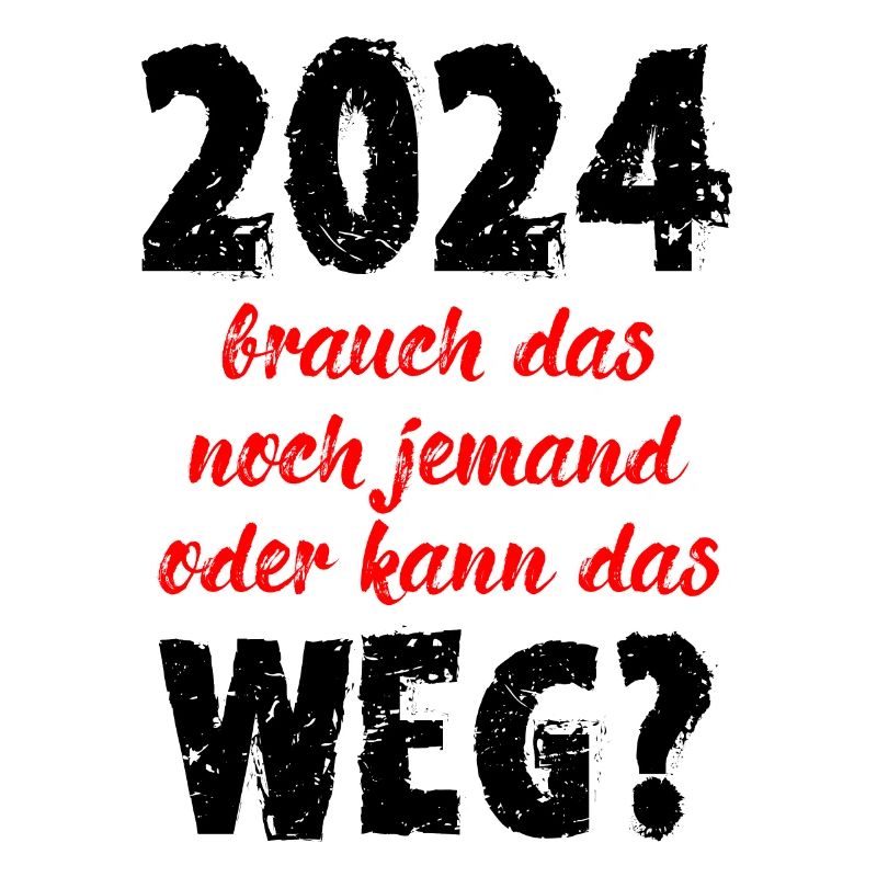 2024 Brauch Das Noch Jemand Oder Kann Das Weg Fun