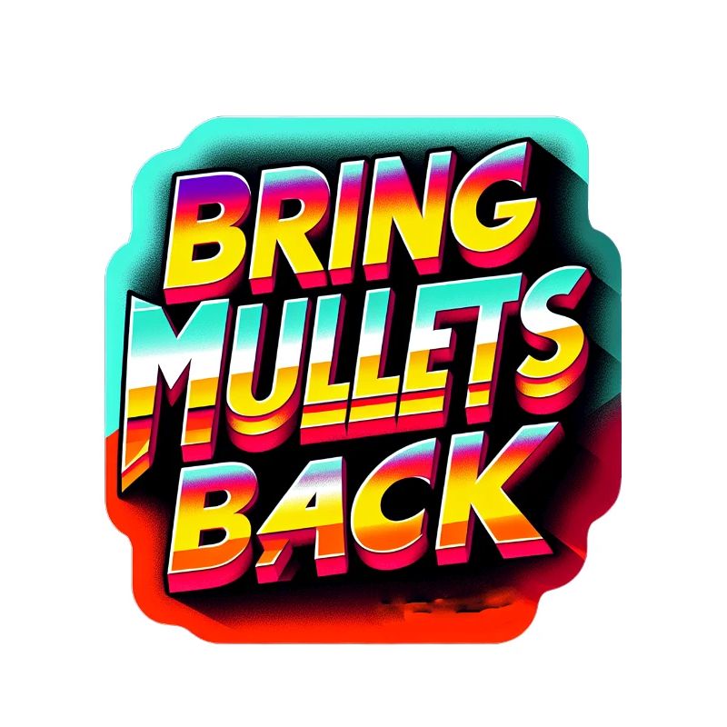 Bring Mullets Back 8