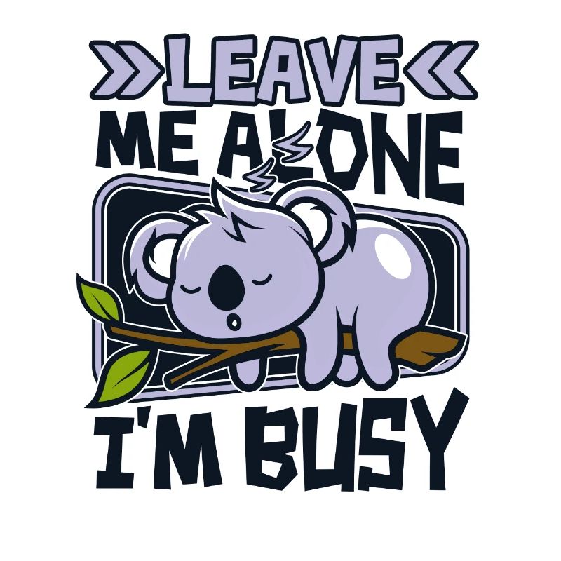 Laisse-moi tranquille, je suis occupé Koalabear Eucalyptus