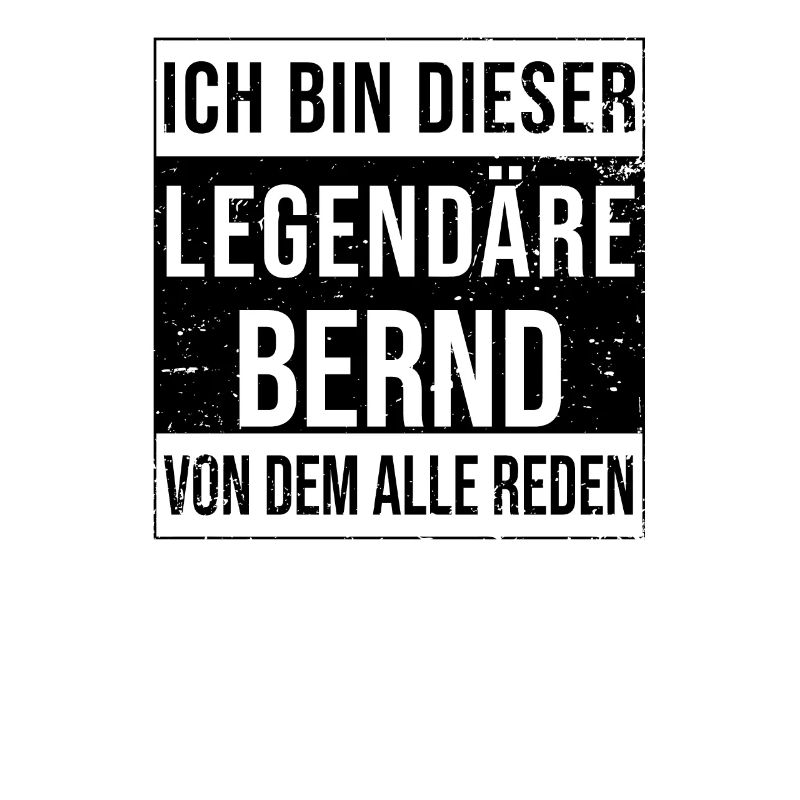 I'm this legendary for Bernd