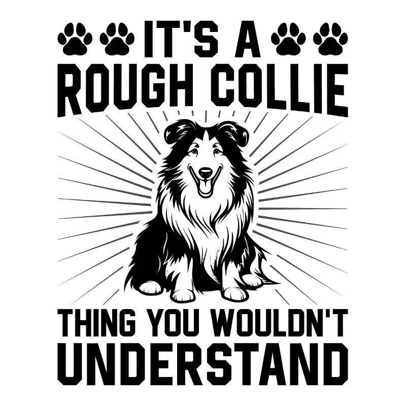C’est un truc de Rough Collie que vous ne comprendriez pas
