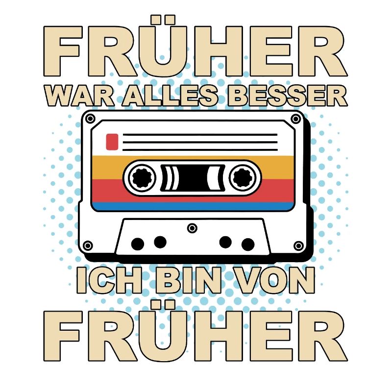 Everything was better in the past - I'm from before