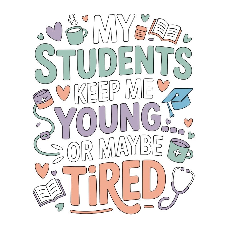 Nurse Educator My Students Keep Me RN Educator