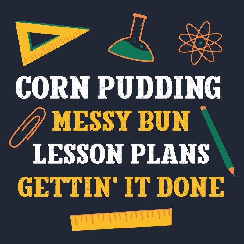 Corn Pudding Messy Bun Lesson Plans Funny Teacher