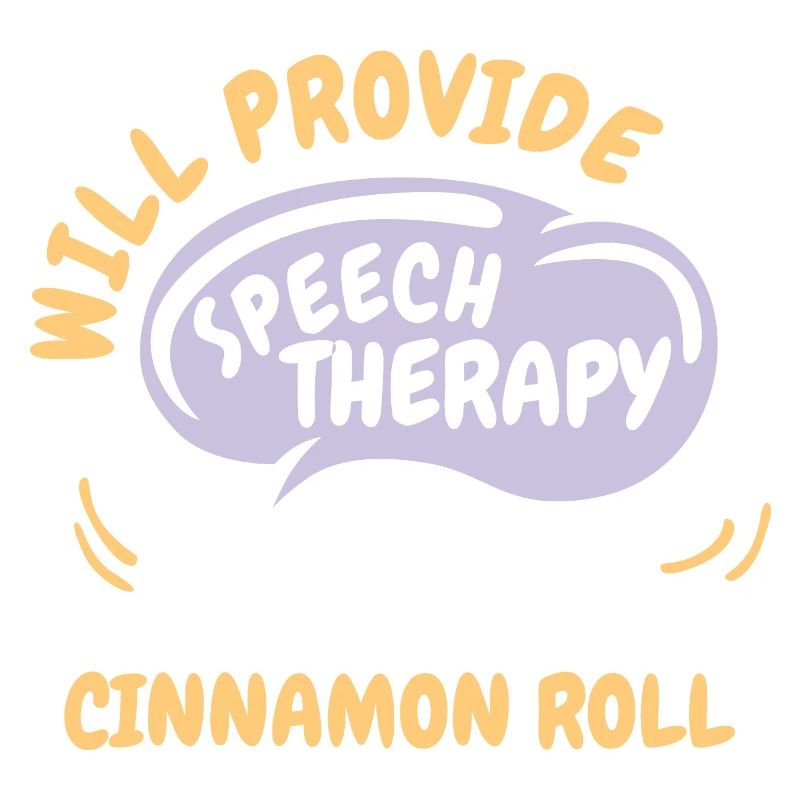 Provide Speech Therapy for Cinnamon Roll Funny