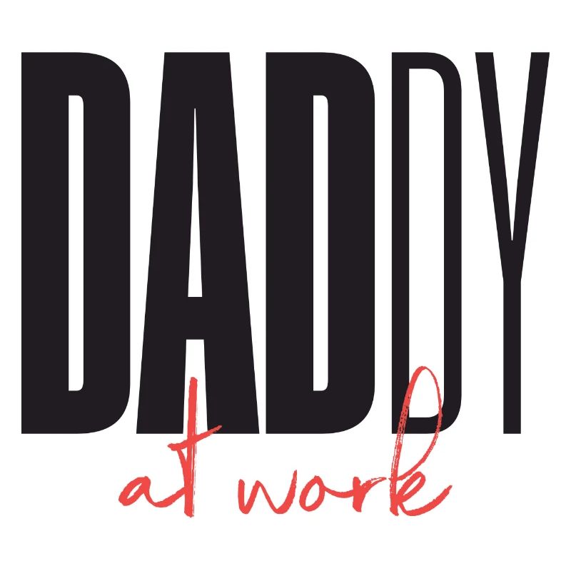 Daddy Dad at work
