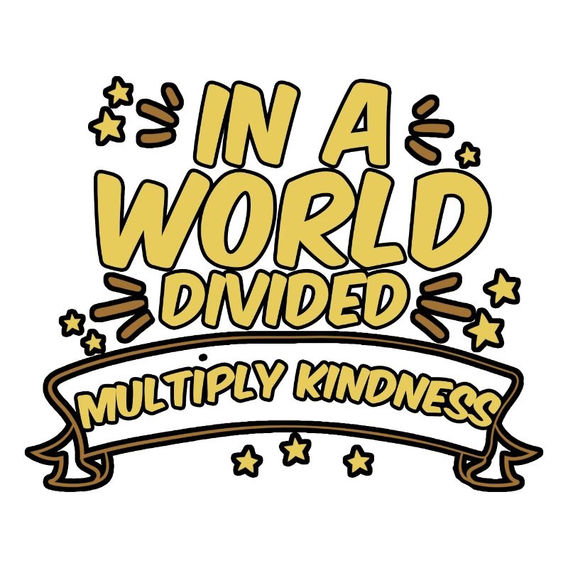 In A World Divided Multiply Kindness 2