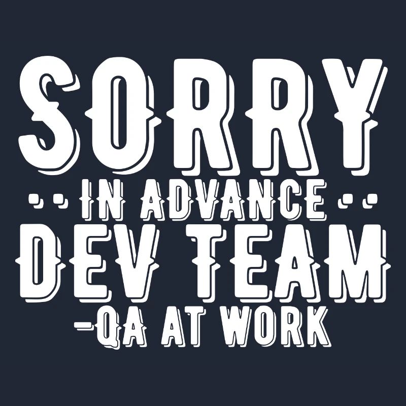 QA Tester - Sorry In Advance Dev Team