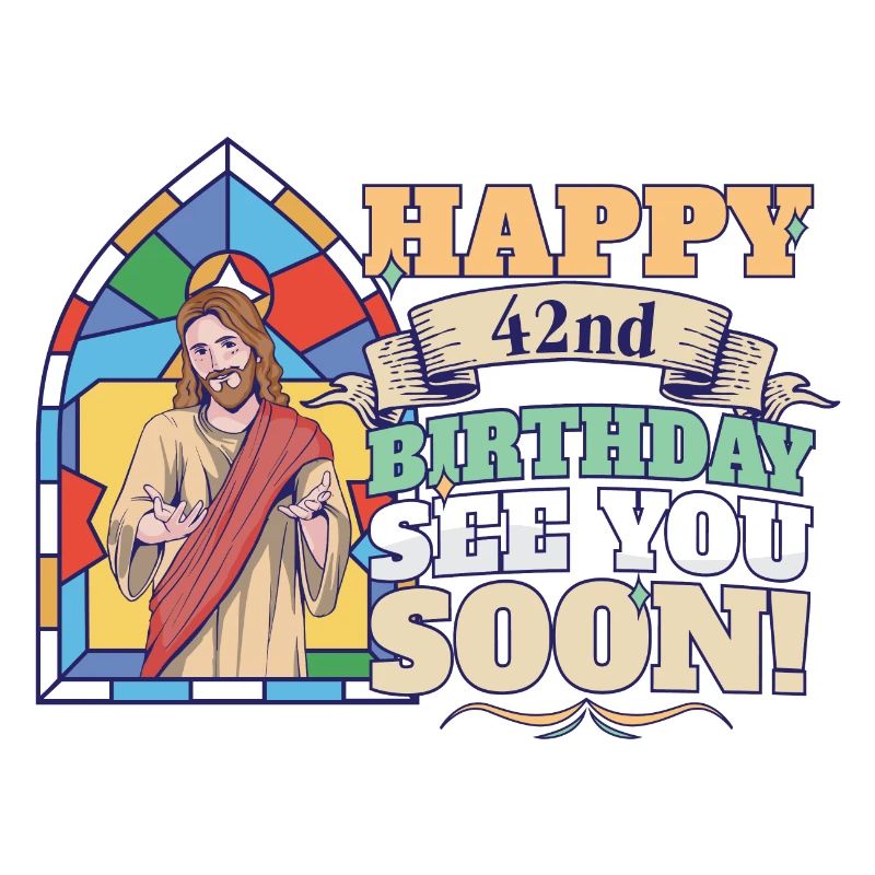 Joyeux 42e anniversaire À bientôt Jésus drôle Mème