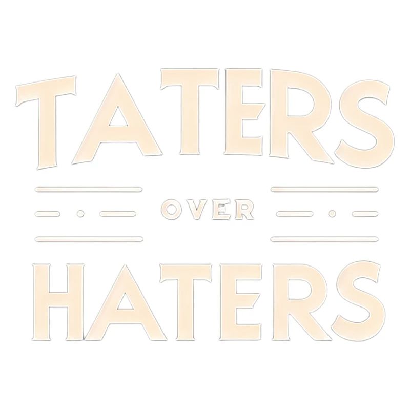 Taters Over Haters 22