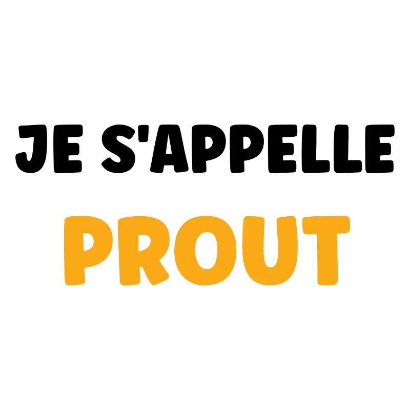 Je s'appelle prout