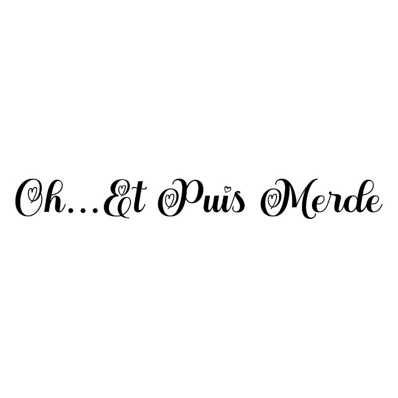 Oh...Et puis merde, citations drôles.