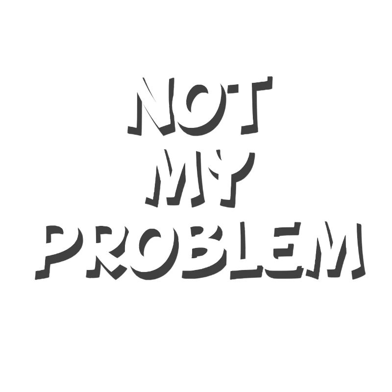 Pas mon problème