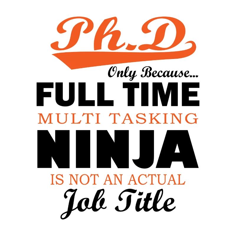 Phd ninja saying student graduation gift