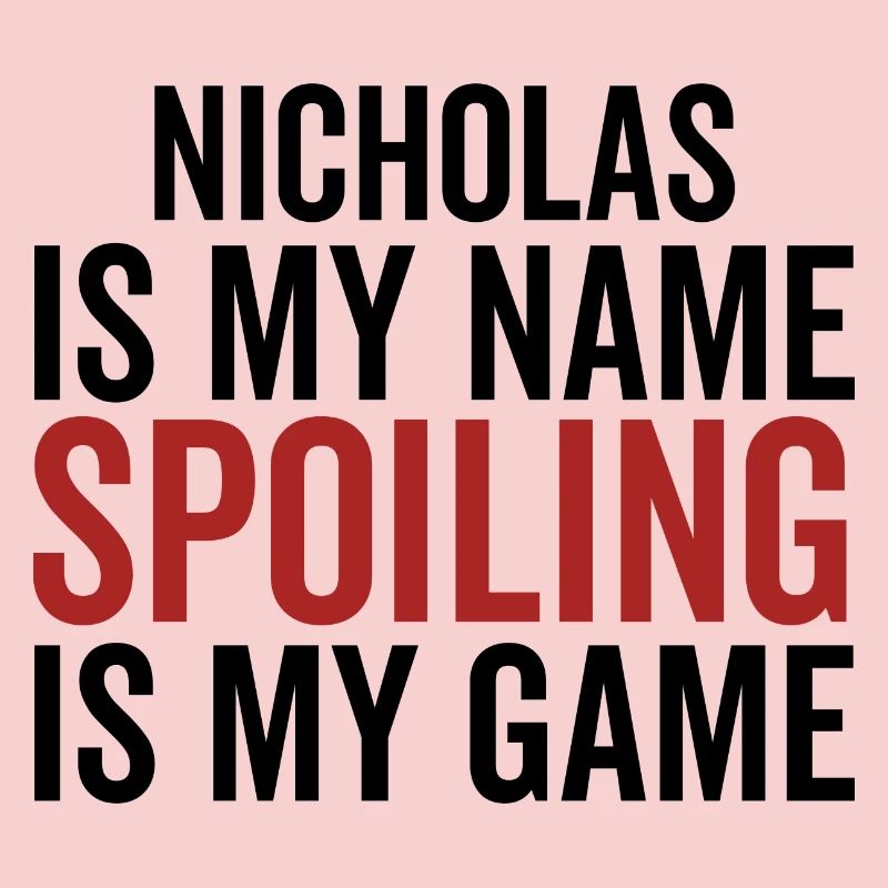 Nicholas est mon nom Spoiling est mon jeu