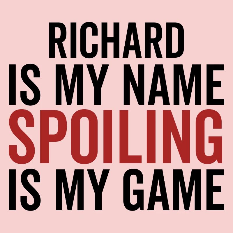 Richard est mon nom Spoiling est mon jeu