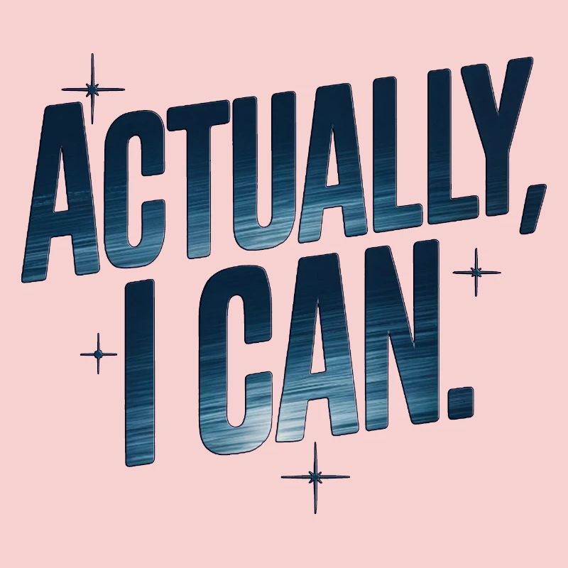 Actually, I Can