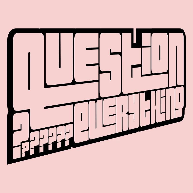 Critical Question Everything