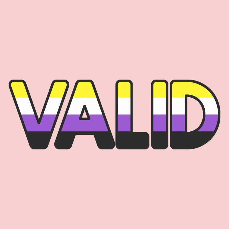VALID enby: non-binary people are valid pride flag