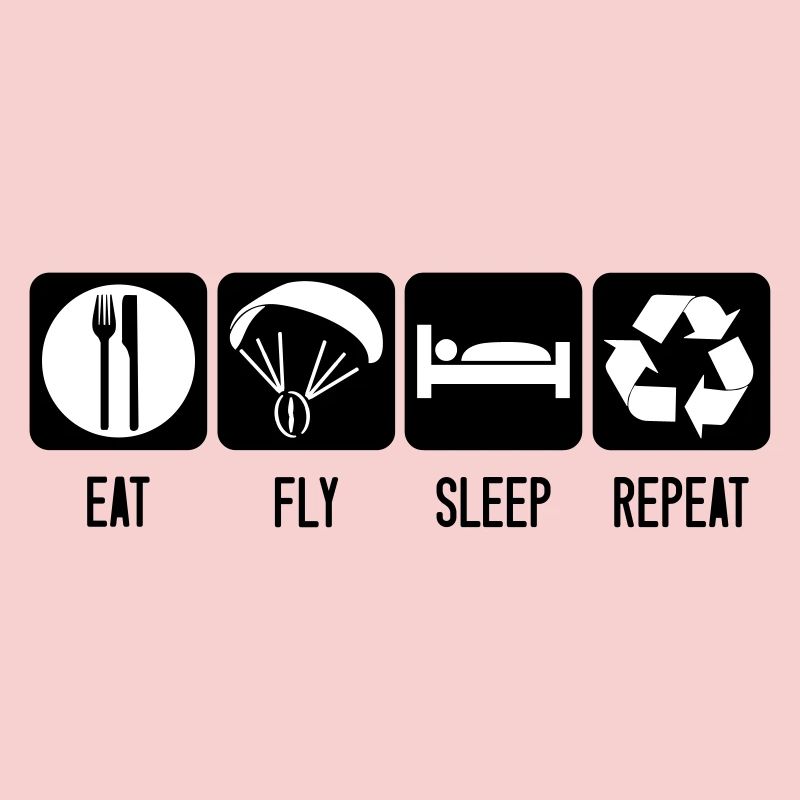 Paramoteur Eat Fly Sleep Repeat - Paramoteur Blanc