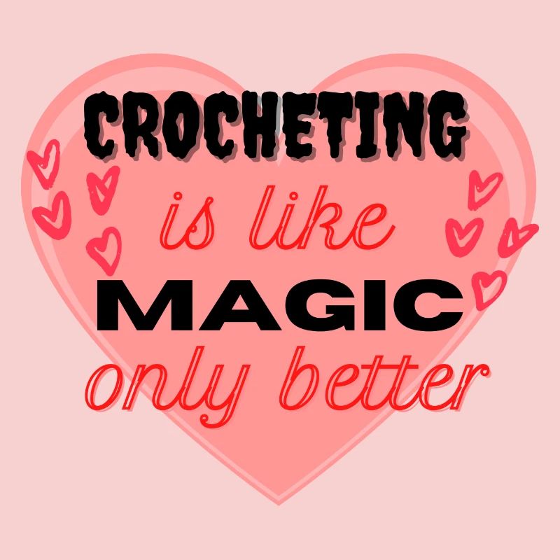 Crocheting is like Magic, only better red heart