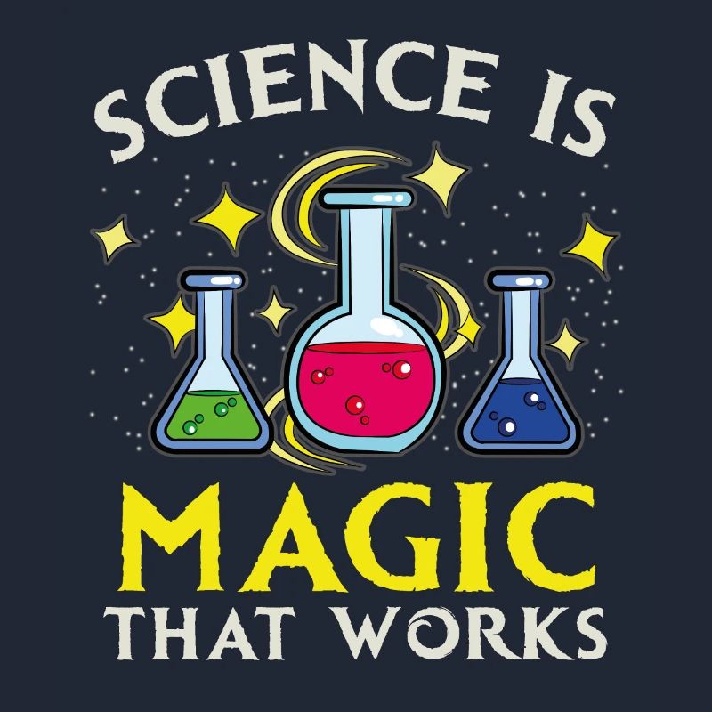 Science is magic that works