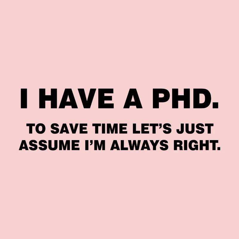I have a phd Student Geschenk