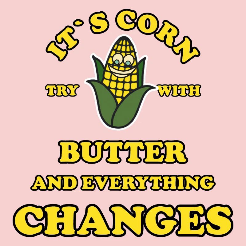 Its Corn try with butter and everything changes