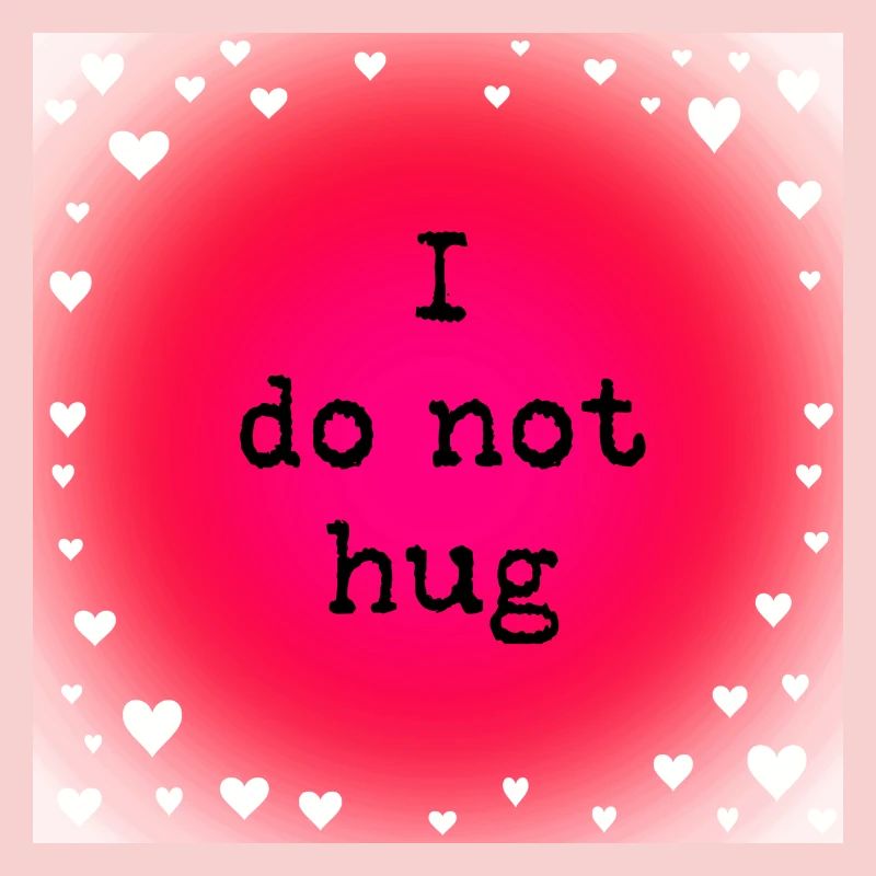 I do not hug