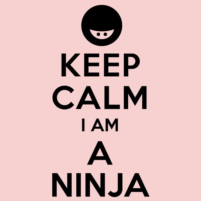 Bewahren Sie Ruhe, ich bin ein Ninja