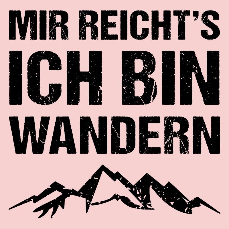 Mir Reicht's Ich Bin Wandern