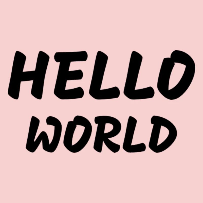 HELLO WORLD