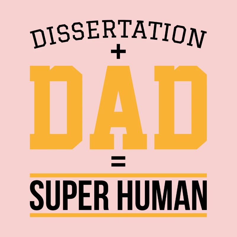 Dissertation dad Phd Student Gift