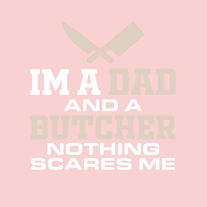 Butcher Dad Ich bin ein Vater und ein Metzger Nich