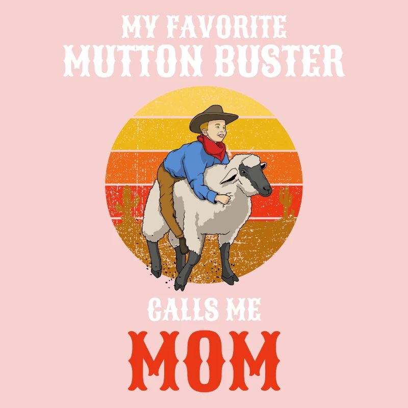 Favorite Mutton Buster Rodeo Mom Sheep Busting