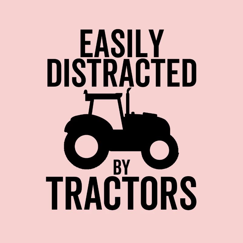 Easily Distracted By Tractors