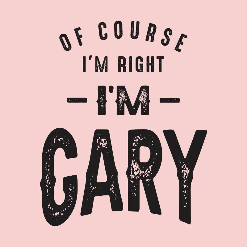 I'm Gary Funny Personalized Name