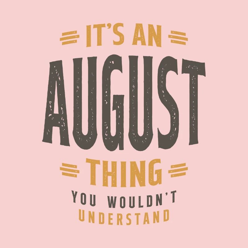 It's an August Thing Personalized Name