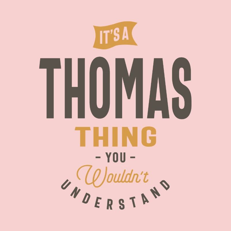 It's a Thomas Thing Personalized Name
