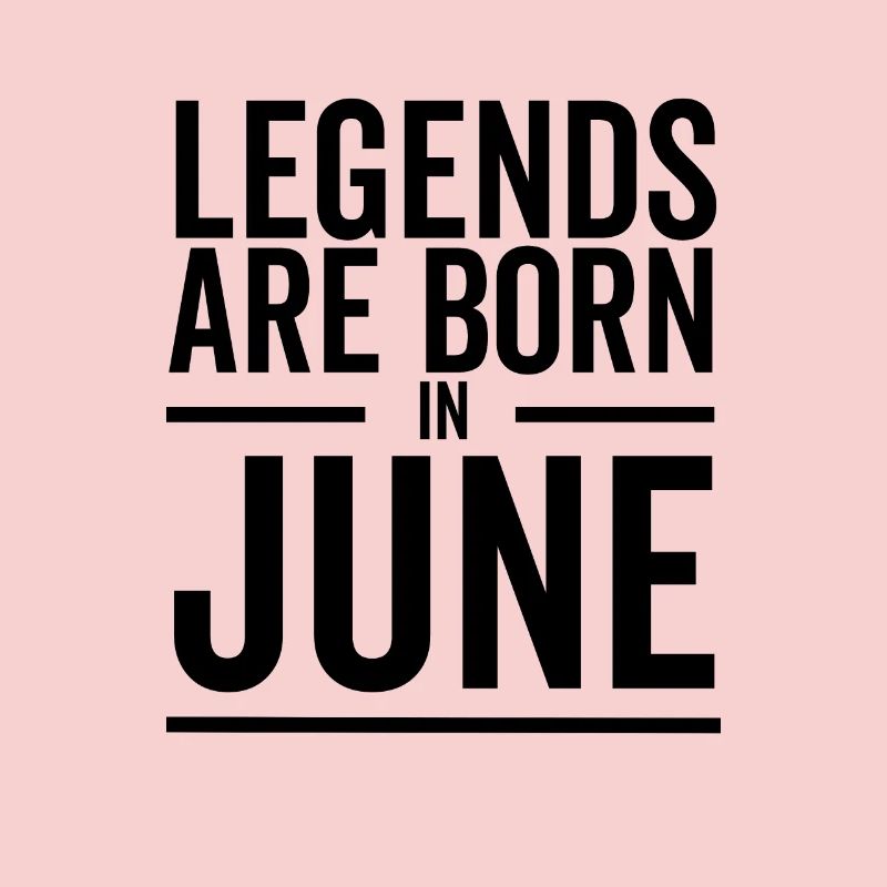 Legenden werden im Juni geboren